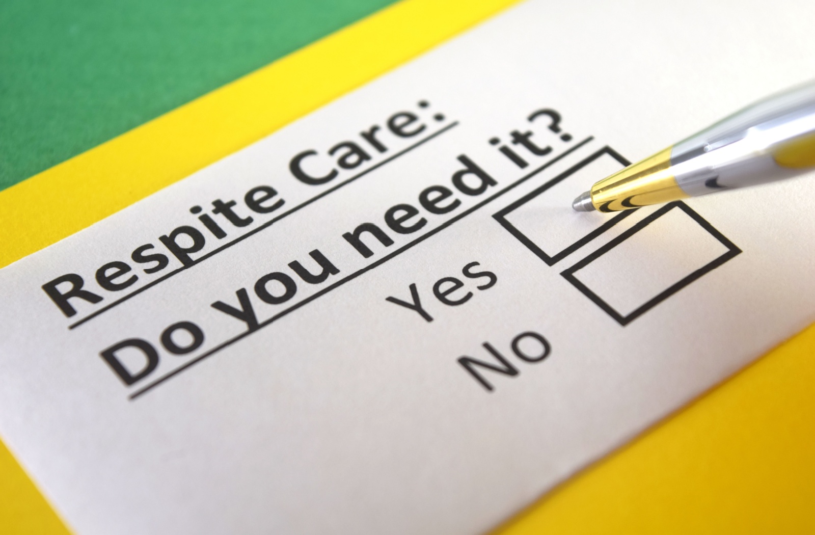 A questionnaire with the question 'Respite Care: Do you need it?' with 'yes' being checked off.